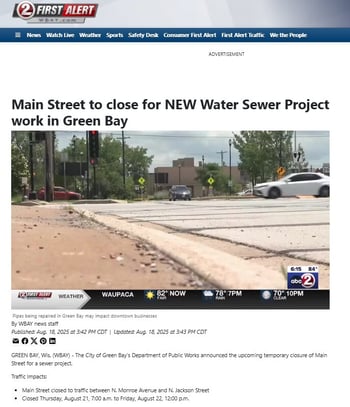 NEWs coverage on the temporary road closures of NEW Water's Downtown Interceptors Renewal Project