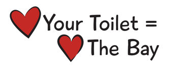 love your toilet = love the bay