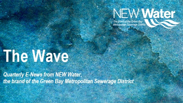 Sign up to receive NEW Water's quarterly newsletter, The Wave. 